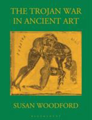 Trojan War in Ancient Art, The 0715624687 Book Cover