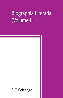 Biographia literaria (Volume I) 935386030X Book Cover