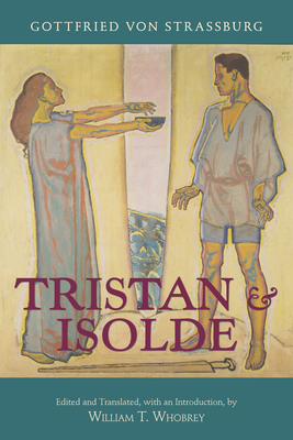 Tristan and Isolde: with Ulrich von Türheim’s C... 1624669069 Book Cover