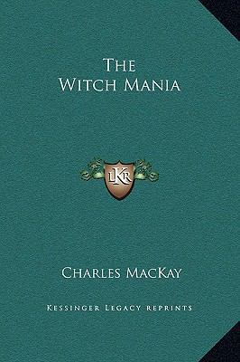 The Witch Mania 1169246818 Book Cover