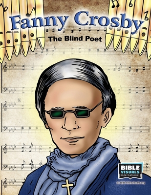 Fanny Crosby: The Blind Poet 1641041048 Book Cover