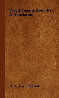 Vergil Aeneid, Book III - A Translation 1446510832 Book Cover