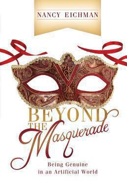 Beyond the Masquerade: Being Genuine in an Arti... 0892256478 Book Cover