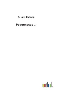 Pequeneces ... [Spanish] 336800011X Book Cover
