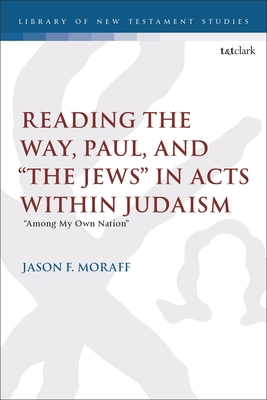 Reading the Way, Paul, and "The Jews" in Acts W... 056771246X Book Cover