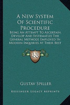 A New System Of Scientific Procedure: Being An ... 1164134183 Book Cover