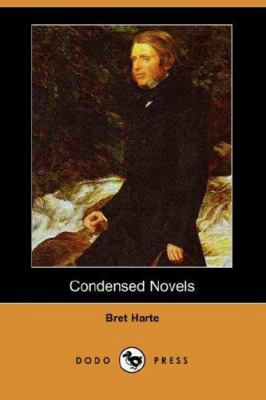 Condensed Novels (Dodo Press) 1406532924 Book Cover
