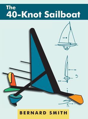 The 40-Knot Sailboat 1626549362 Book Cover