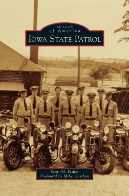 Iowa State Patrol 1531666612 Book Cover