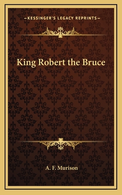 King Robert the Bruce 116333006X Book Cover