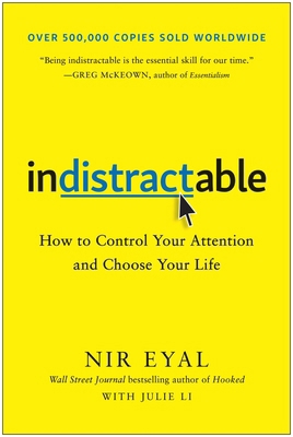 Indistractable: How to Control Your Attention a... 194883653X Book Cover