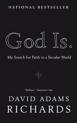 God Is.: My Search for Faith in a Secular World 0385666527 Book Cover