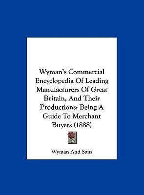 Wyman's Commercial Encyclopedia of Leading Manu... 1162262192 Book Cover