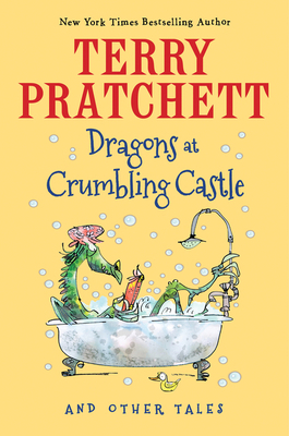 Dragons at Crumbling Castle: And Other Tales 0544466594 Book Cover