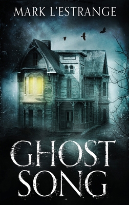 Ghost Song [Large Print] 4867451134 Book Cover