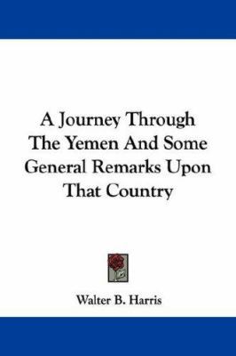A Journey Through The Yemen And Some General Re... 1430496541 Book Cover