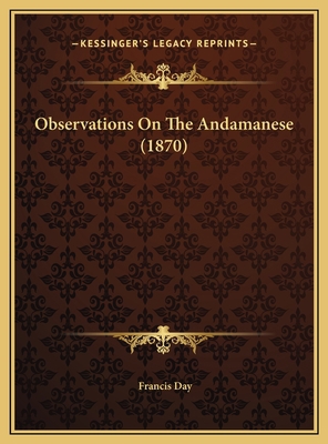 Observations On The Andamanese (1870) 1169479138 Book Cover