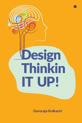 Design Thinkin IT UP! B0CTM5K7WY Book Cover