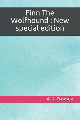 Finn The Wolfhound: New special edition 1704954487 Book Cover