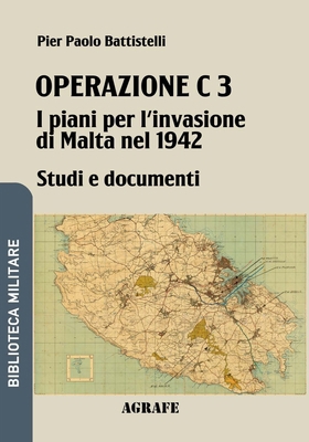 Operazione C 3: I piani per l'invasione di Malt... [Italian] B0FG87ND5X Book Cover