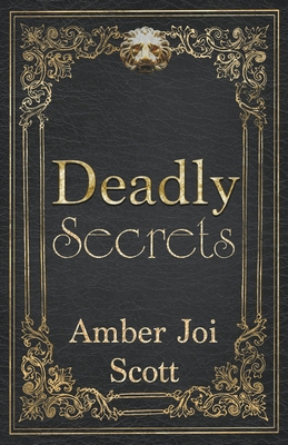 Deadly Secrets B0C12DZFD3 Book Cover