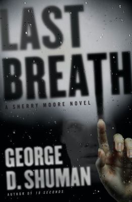 Last Breath: A Sherry Moore Novel 1416534903 Book Cover