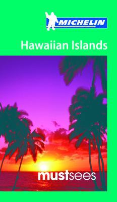 Michelin Must Sees Hawaiian Islands 2067197401 Book Cover