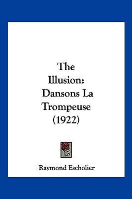 The Illusion: Dansons La Trompeuse (1922) 1120890527 Book Cover