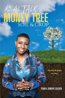Real Talk Money Tree Soil & Crop 1965082106 Book Cover