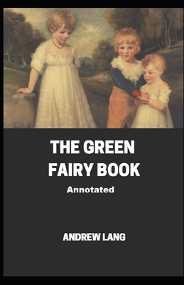The Green Fairy Book Annotated B08NDR1FCT Book Cover