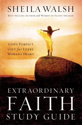 Extraordinary Faith Study Guide: God's Perfect ... 0785252649 Book Cover