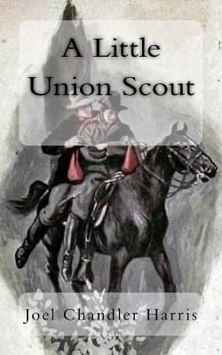 A Little Union Scout 1985689847 Book Cover