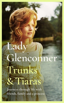 Trunks & Tiaras: Journeys Through Life with Fri... 1835016685 Book Cover