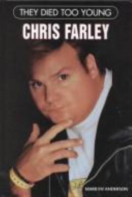 They Died Too Young- Chris Farley B002KZ7GE6 Book Cover