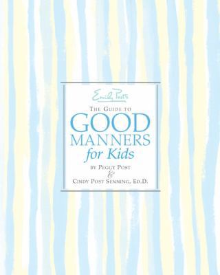 Emily Post's the Guide to Good Manners for Kids 0060571969 Book Cover