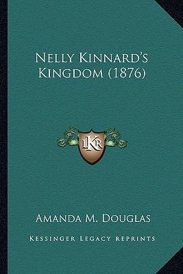 Nelly Kinnard's Kingdom (1876) 1163948896 Book Cover