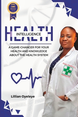 Health Intelligence: A Game-changer for your He... B0CKB6NZ73 Book Cover