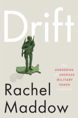 Drift: The Unmooring of American Military Power 0307460983 Book Cover