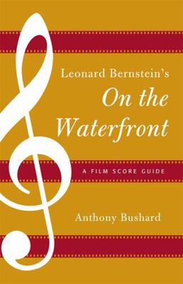 Leonard Bernstein's On the Waterfront: A Film S... 0810881373 Book Cover