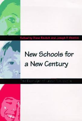 New Schools for a New Century: The Redesign of ... 0300070462 Book Cover