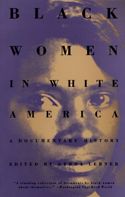 Black Women in White America: A Documentary His... 0679743146 Book Cover