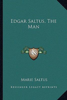 Edgar Saltus, The Man 1163170585 Book Cover