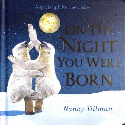 On the Night You Were Born Pic Book 1529095689 Book Cover