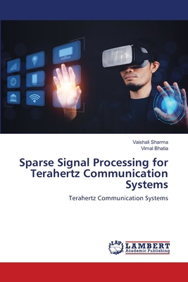 Sparse Signal Processing for Terahertz Communic... 6208453089 Book Cover