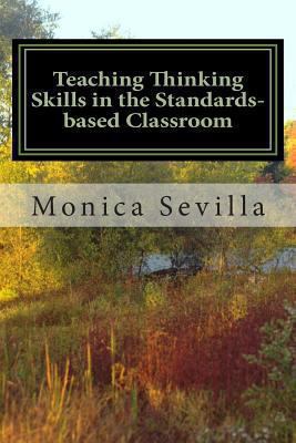 Teaching Thinking Skills in the Standards-based... 1468134582 Book Cover