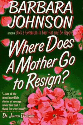 Where Does a Mother Go to Resign? 0871236060 Book Cover