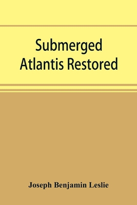 Submerged Atlantis restored, or, Rĭn-ga&#... 935389381X Book Cover