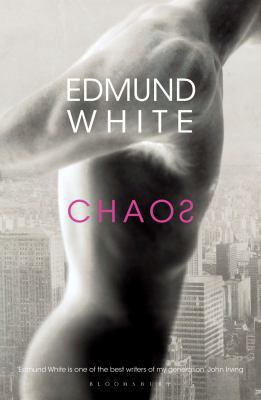 Chaos. Edmund White 1408803895 Book Cover