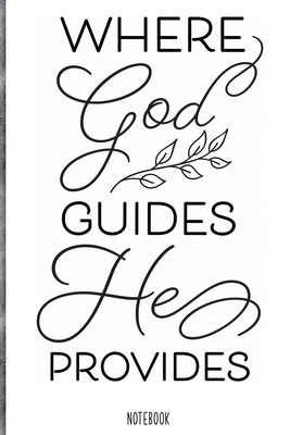 Paperback Where god guides her provides Notebook: Blank Composition Book, Bible,Christian journal,faith Notebook: Lined Notebook / Journal Gift, 110 Pages, 6x9, Soft Cover, Matte Finish Book