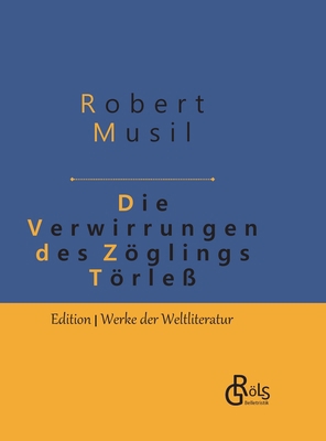 Die Verwirrungen des Zöglings Törleß: Gebundene... [German] 3966372142 Book Cover